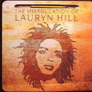 THE MISEDUCATION OF LAURYN HILL