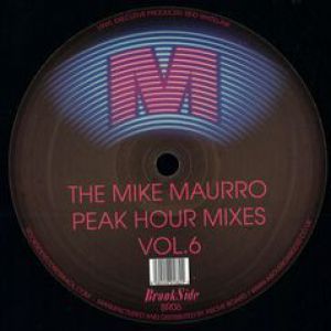 THE MIKE MAURRO PEAK HOUR MIXES VOL 6