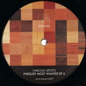 PARQUET MOST WANTED EP 6