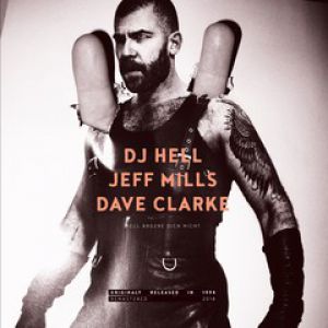 ARGERE DICH NICHT (JEFF MILLS/DAVE CLARKE RMXS)