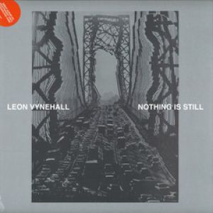 NOTHING IS STILL