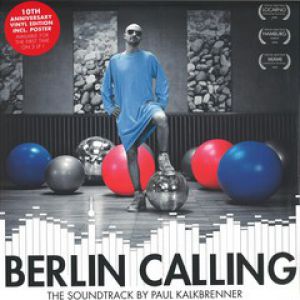 BERLIN CALLING - THE SOUNDTRACK