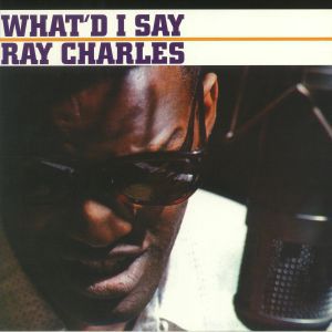 WHAT'D I SAY - PICTURE DISC