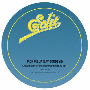 PICK ME UP (SAY GOODBYE)