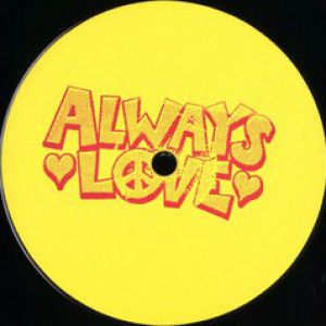 ALWAYS LOVE