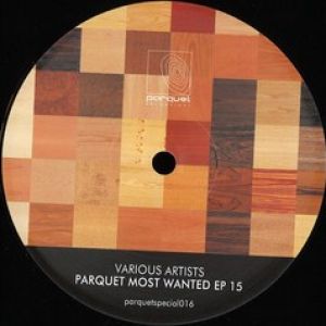 PARQUET MOST WANTED EP 15