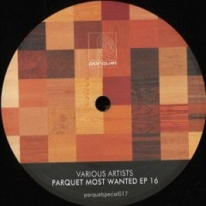 PARQUET MOST WANTED EP 16