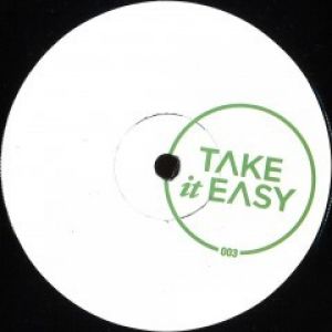 TAKE IT EASY 003