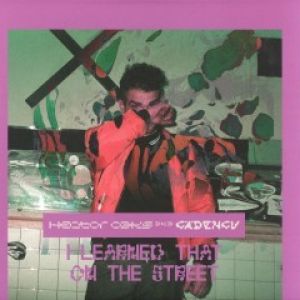 I LEARNED THAT ON THE STREET