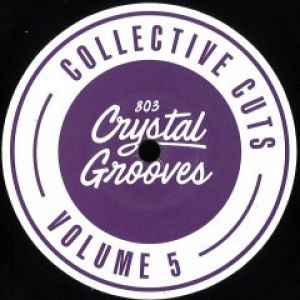 803 CRYSTAL GROOVES COLLECTIVE CUTS VOL.5