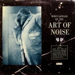 WHO'S AFRAID OF THE ART OF NOISE/WHO'S AFRAID OF GOODBYE? RSD2021