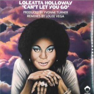 CAN'T LET YOU GO (LOUIE VEGA RMXS)
