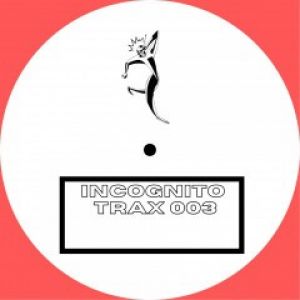 INCOGNITO TRAX 003