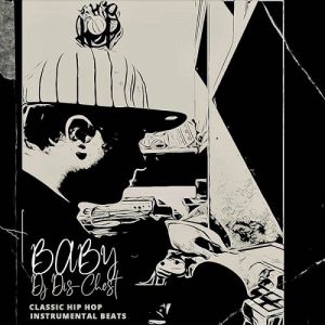 BABY (CLASSIC HIP HOP INSTRUMENTAL BEATS)