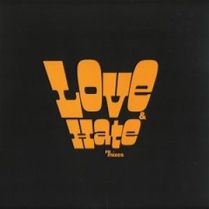 LOVE AND HATE IN A DIFFERENT TIME (RMXS)