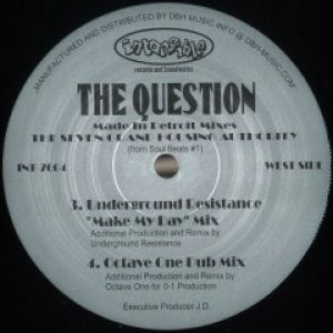 THE QUESTION - MADE IN DETROIT MIXES