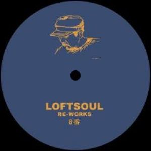 LOFTSOUL RE-WORKS 8