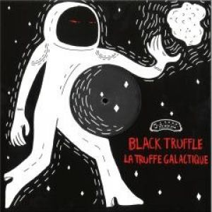 LA TRUFFE GALACTIQUE