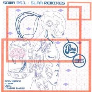 SOMA 35.1 (MARK BROOM/FJAAK/VRIL/LINEAR PHASE)