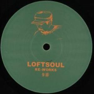 LOFTSOUL RE-WORKS 9